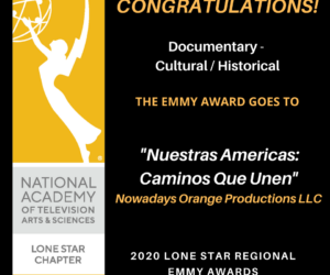 WINNER – Lone Star Regional Emmy 2020 – Cultural/Historical Documentary